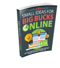 Small Ideas For Big Bucks Online